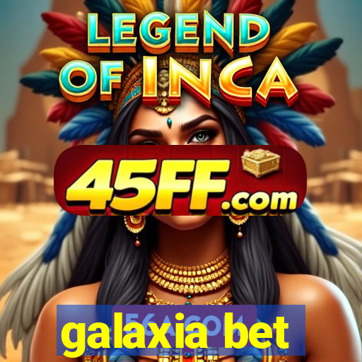 galaxia bet